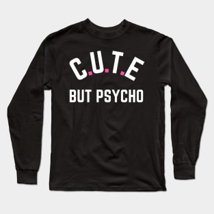 Cute But Psycho Long Sleeve T-Shirt